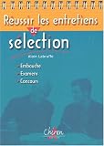 Revue Chiron  / Réussir les entretiens de sélection. Embauche, examen, concours