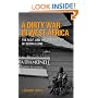A Dirty War in West Africa: The R.U.F. and the Destruction of Sierra Leone
