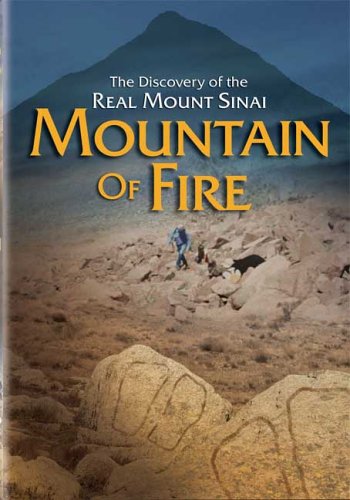 Mountain of Fire: The Discovery of the Real Mount Sinai