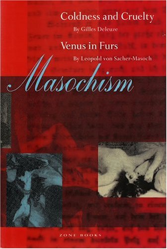 Masochism: Coldness and Cruelty & Venus in Furs