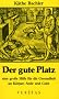 Der gute Platz. Eine gro�e Hilfe f�r die Gesundheit an K�rper, Seele und Geist