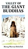 Valley of the Giant Buddhas: Memoirs and Travels