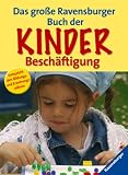 Das gro�e Ravensburger Buch der Kinderbesch�ftigung - 
