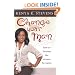 Change Your Man: How to Become the Woman He Wants