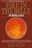 Fire in the Belly: On Being a Man