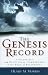 Genesis Record, The: A Scientific and Devotional Commentary on the Book of Beginnings