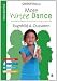 More Write Dance: Extending Development of Write Dance for Children age 5-9 (Lucky Duck Books)