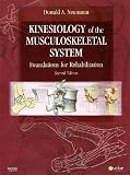 Kinesiology of the Musculoskeletal System: Foundations for Rehabilitation