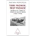 Terre Promise, trop promise : Gen�se du conflit isra�lo-palestinien, 1882-1948