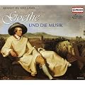 Edition Klassik - Kennst du das Land (Goethe und die Musik)