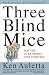 Three Blind Mice: How the TV Networks Lost Their Way