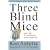 Three Blind Mice: How the TV Networks Lost Their Way