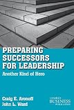 Preparing successors for leadership : another kind of hero