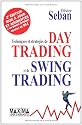 Techniques et stratégies de Day Trading et de Swing Trading