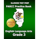illinois test prep parcc practice book english language arts grade 3 covers the performance based assessment