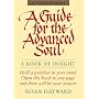 Guide for the Advanced Soul: A Book of Insight: A Book of Insights