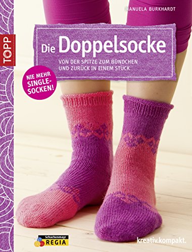 Die Doppelsocke: Von der Spitze zum Bündchen und zurück in einem Stück (German Edition)