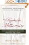 The Bathrobe Millionaire: Confessions of an Unemployable Job-Hopper Who Made a Fortune without Work, Risk, or Khakis