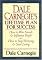 Dale Carnegie's Lifetime Plan for Success: The Great Bestselling Works Complete In One Volume