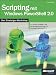 Produkt-Bild: Scripting mit Windows PowerShell 2.0 - Der Einsteiger-Workshop: Ihr leichter Einstieg in die Skriptprogrammierung mit Windows PowerShell 2.0