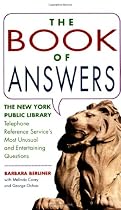 Book of Answers: The New York Public Library Telephone Reference Service's Most Unusual and Enter