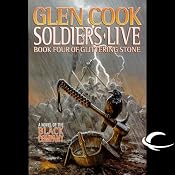 Soldiers Live: Chronicles of the Black Company, Book 10 | [Glen Cook]