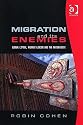 Migration and Its Enemies: Global Capital, Migrant Labour and the Nation-state (Research in Migration and Ethnic Relations Series)