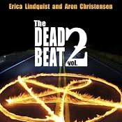 The Dead Beat: Volume 2 | [Aron Christensen, Erica Lindquist]