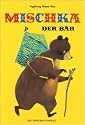 Mischka, der Bär: Ein russisches Volksmärchen