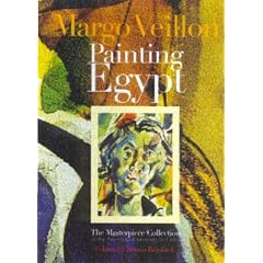 Painting Egypt: The Masterpiece Collection at the American University in Cairo (Masterpieces from Egypt Over Nearly a Century): The Masterpiece Collection ... from Egypt Over Nearly a Century)