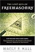 The Lost Keys of Freemasonry (Also Includes: Freemasonry of the Ancient Egyptians / Masonic Orders of Fraternity)
