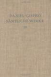 S&auml;mtliche Werke, Bd - 3: Epische und dramatische Dichtung - Daniel Czepko