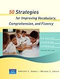 50 Strategies for Improving Vocabulary, Comprehension and Fluency (2nd Edition) (Teaching Strategies Series)