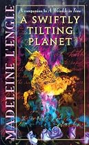 A Swiftly Tilting Planet (The Time Quartet)