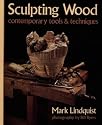 Sculpting Wood: Contemporary Tools & Techniques
