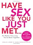 Have Sex Like You Just Met - No Matte...