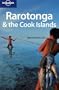 Lonely Planet Rarotonga & the Cook Islands 6th Ed.: 6th Edition