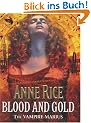 Blood and Gold. The Vampire Marius (The Vampire Chronicles)
