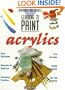 Acrylics (Barron's Learning to Paint)