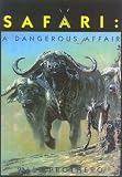 Safari: A Dangerous Affair