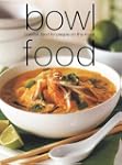 Bowl Food: Comfort Food for People on...
