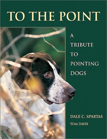To the Point: A Tribute to Pointing Dogs under Living on the Land in The Books Store