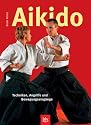 Aikido: Techniken, Angriffe und Bewegungseingänge