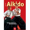 Aikido: Techniken, Angriffe und Bewegungseing�nge