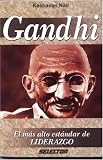 Gandhi, El mas alto estándar de liderazgo (NEGOCIOS) (Spanish Edition)