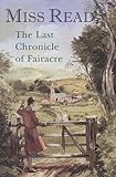 The last chronicle at Fairacre : an omnibus volume ...