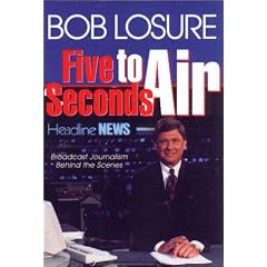 Five Seconds to Air: Broadcast Journalism Behind the Scenes