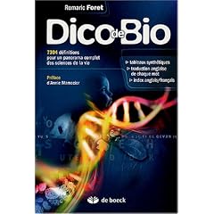 Dico de Bio : 7304 d�finitions pour un panorama complet des sciences de la vie