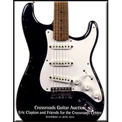 A Collection of Eric Clapton and Friends Guitars for the Crossroads Centre by 