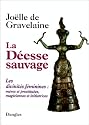 La D&eacute;esse sauvage